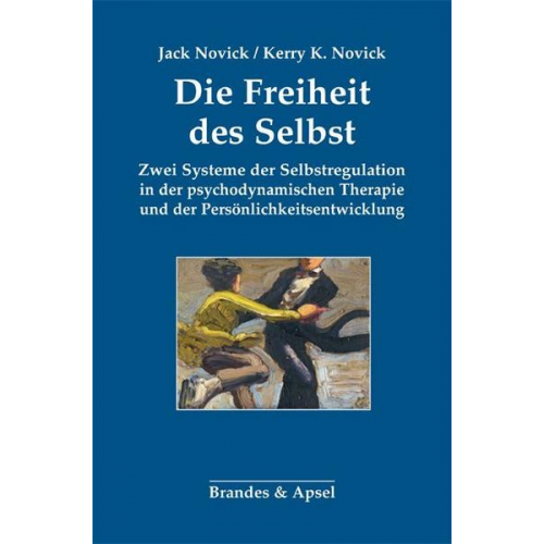 Jack Novick & Kerry Kelly Novick - Die Freiheit des Selbst