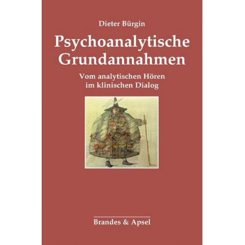 Dieter Bürgin - Psychoanalytische Grundannahmen