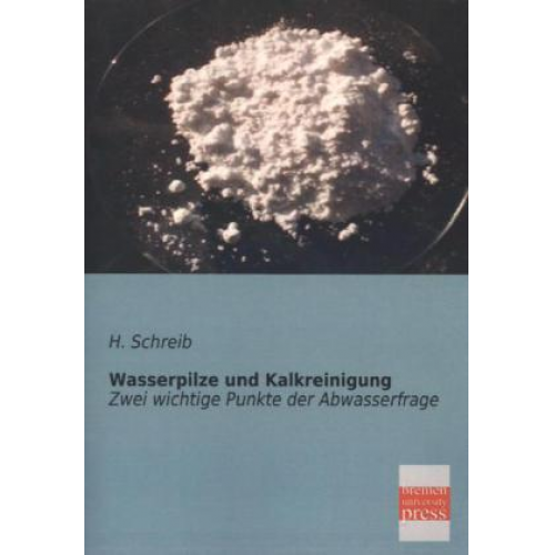 H. Schreib - Wasserpilze und Kalkreinigung