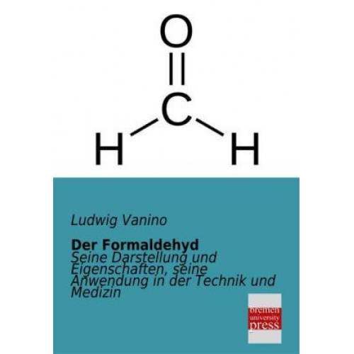 Ludwig Vanino - Der Formaldehyd