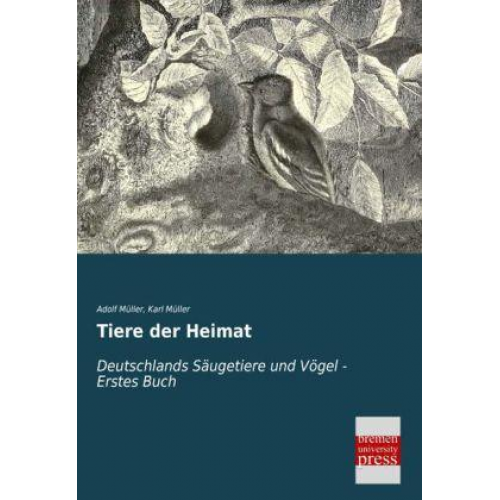 Adolf Müller & Karl Müller - Tiere der Heimat