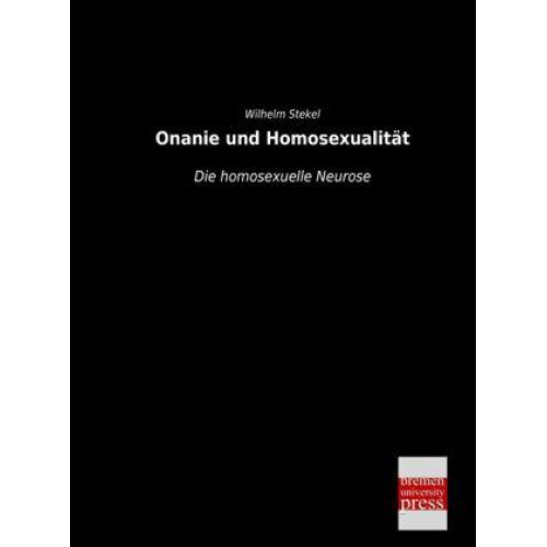 Wilhelm Stekel - Onanie und Homosexualität