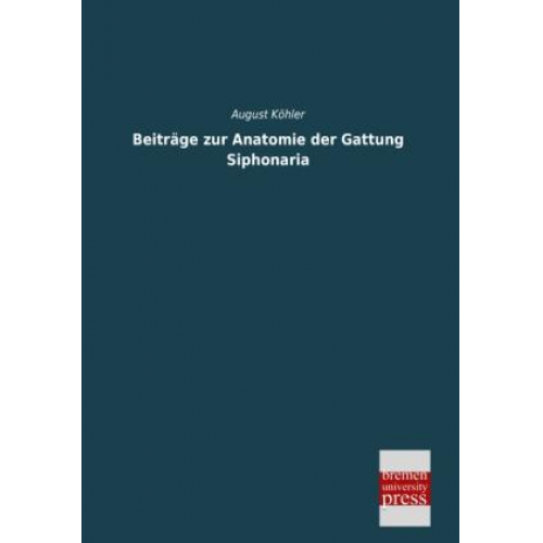 August Köhler - Beiträge zur Anatomie der Gattung Siphonaria