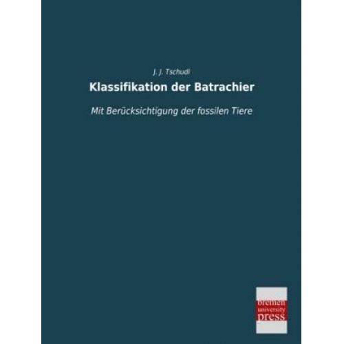 J. J. Tschudi - Klassifikation der Batrachier