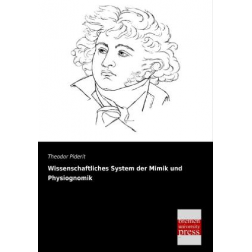 Theodor Piderit - Wissenschaftliches System der Mimik und Physiognomik