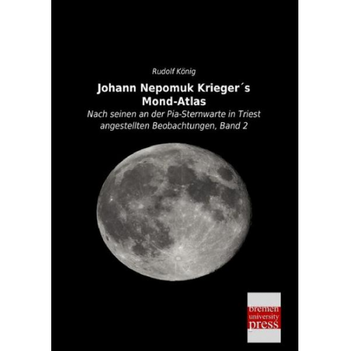 Johann Nepomuk Krieger´s Mond-Atlas