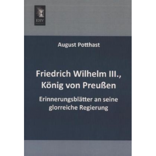 August Potthast - Friedrich Wilhelm III., König von Preußen