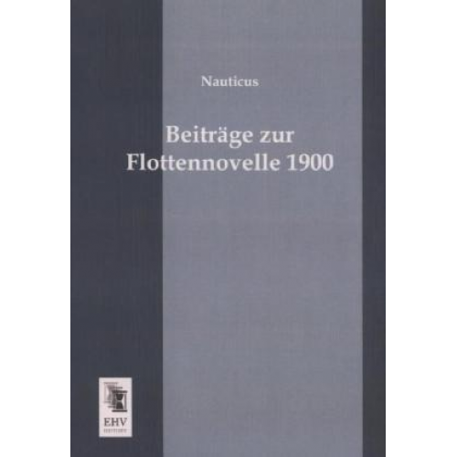 Nauticus - Beiträge zur Flottennovelle 1900