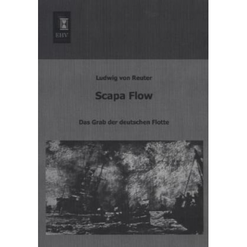 Ludwig Reuter - Scapa Flow