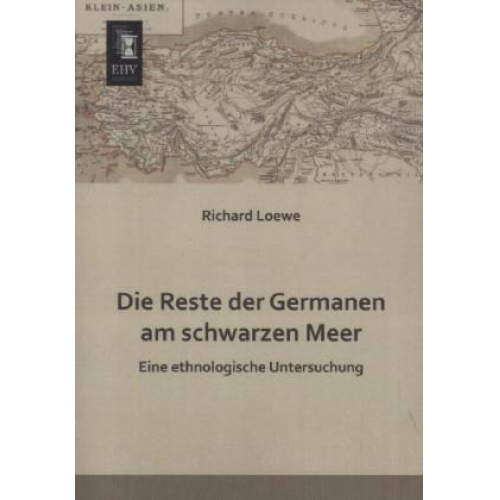 Richard Loewe - Die Reste der Germanen am schwarzen Meer