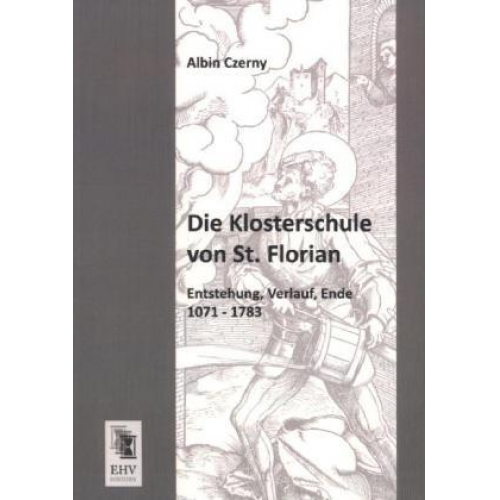 Albin Czerny - Die Klosterschule von St. Florian