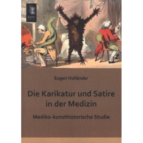 Eugen Holländer - Die Karikatur und Satire in der Medizin