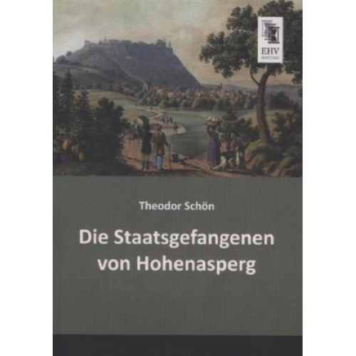 Theodor Schön - Die Staatsgefangenen von Hohenasperg