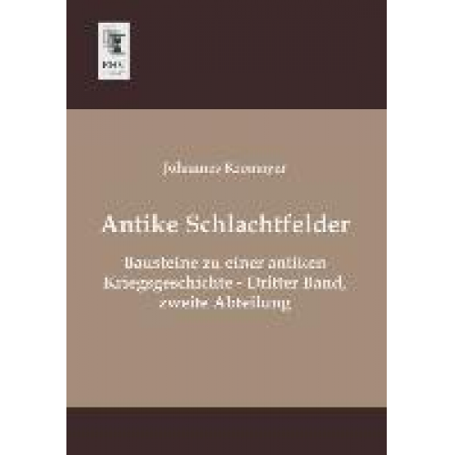 Johannes Kromayer - Antike Schlachtfelder