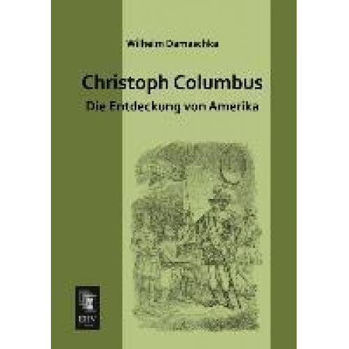 Wilhelm Damaschka - Christoph Columbus