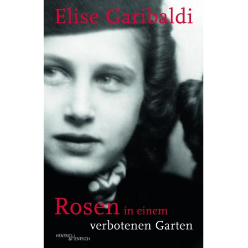 Elise Garibaldi - Rosen in einem verbotenen Garten