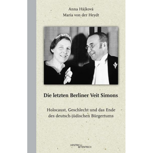 Anna Hájková & Maria von der Heydt - Die letzten Berliner Veit Simons