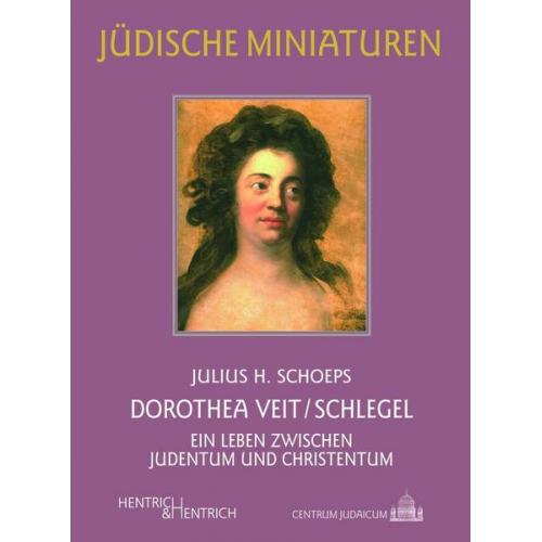 Julius H. Schoeps - Dorothea Veit/Schlegel