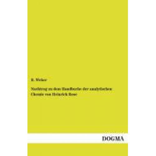 R. Weber - Nachtrag zu dem Handbuche der analytischen Chemie von Heinrich Rose