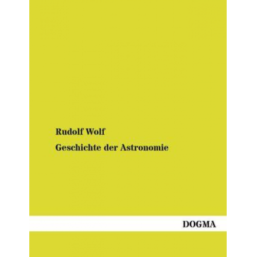 Rudolf Wolf - Geschichte der Astronomie