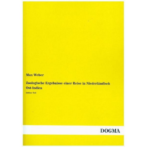 Max Weber - Zoologische Ergebnisse einer Reise in Niederländisch Ost-Indien