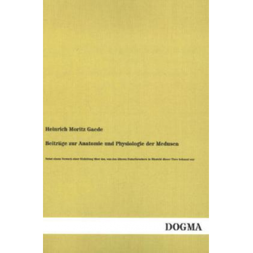 Heinrich Moritz Gaede - Beiträge zur Anatomie und Physiologie der Medusen