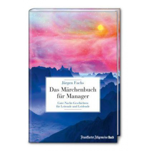 Jürgen Fuchs - Das Märchenbuch für Manager