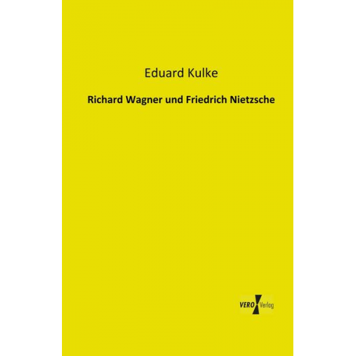 Eduard Kulke - Richard Wagner und Friedrich Nietzsche