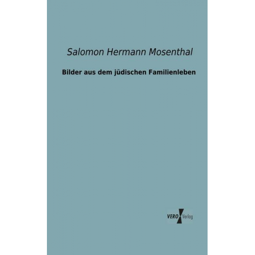 Salomon Hermann Mosenthal - Bilder aus dem jüdischen Familienleben