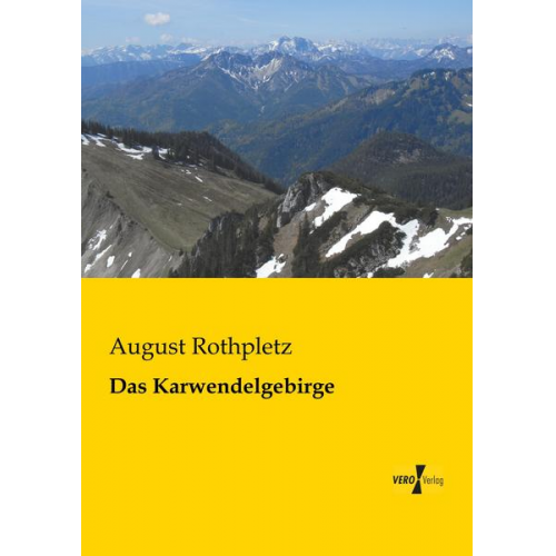 August Rothpletz - Das Karwendelgebirge