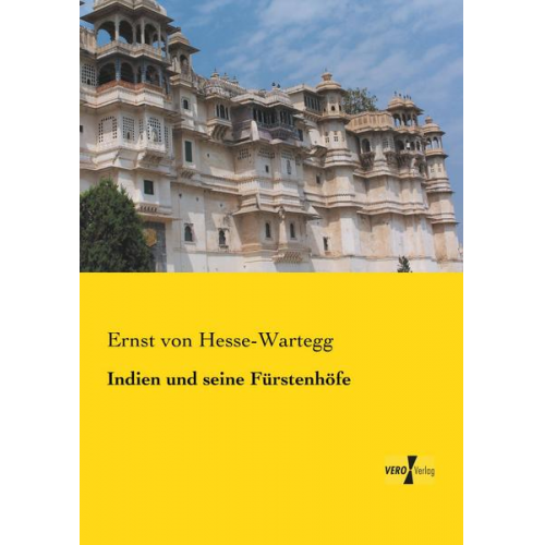 Ernst Hesse-Wartegg - Indien und seine Fürstenhöfe