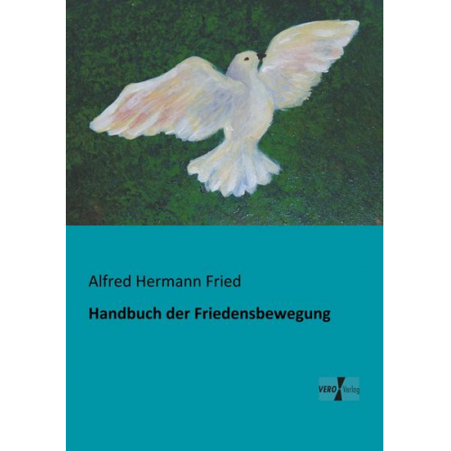 Alfred hermann Fried - Handbuch der Friedensbewegung