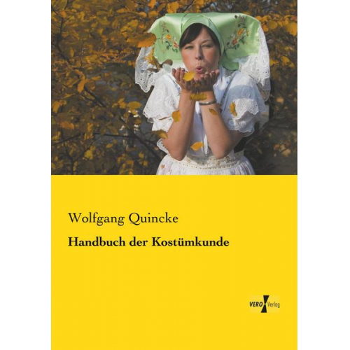 Wolfgang Quincke - Handbuch der Kostümkunde