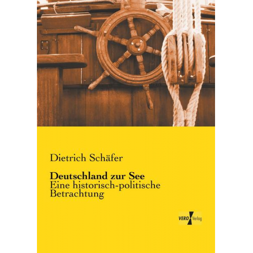 Dietrich Schäfer - Deutschland zur See