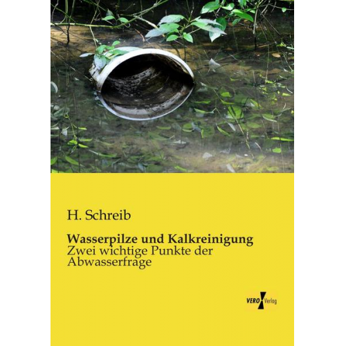 H. Schreib - Wasserpilze und Kalkreinigung