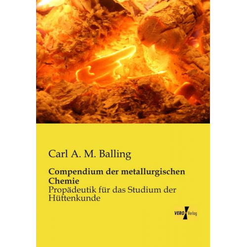 Carl A. M. Balling - Compendium der metallurgischen Chemie