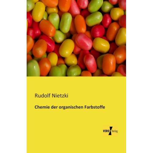 Rudolf Nietzki - Chemie der organischen Farbstoffe