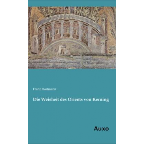 Franz Hartmann - Die Weisheit des Orients von Kerning