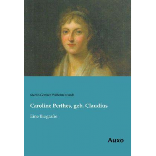 Martin Gottlieb Wilhelm Brandt - Caroline Perthes, geb. Claudius