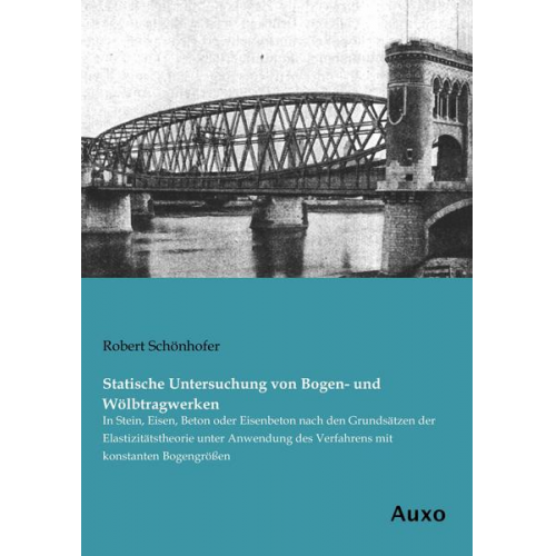 Robert Schönhofer - Statische Untersuchung von Bogen- und Wölbtragwerken