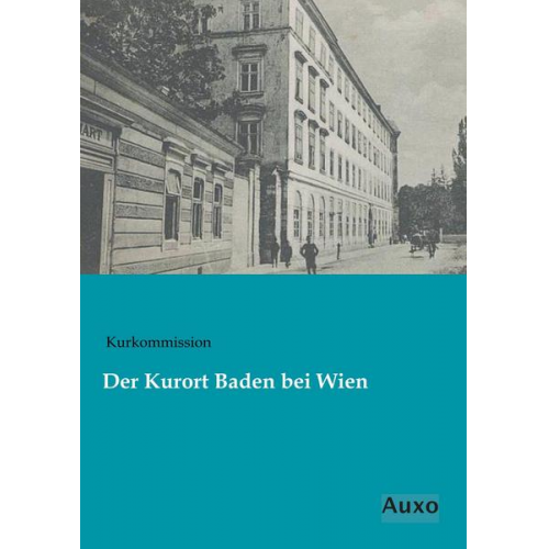 Kurkommission - Der Kurort Baden bei Wien