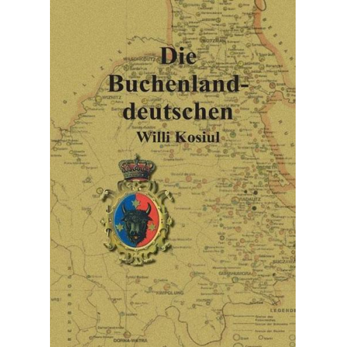 Willi Kosiul - Die Buchenlanddeutschen