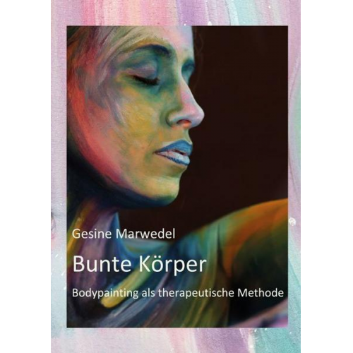 Gesine Marwedel - Bunte Körper