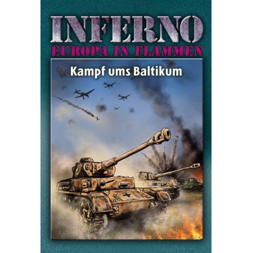 Reinhardt Möllmann - Inferno – Europa in Flammen, Band 6: Kampf ums Baltikum