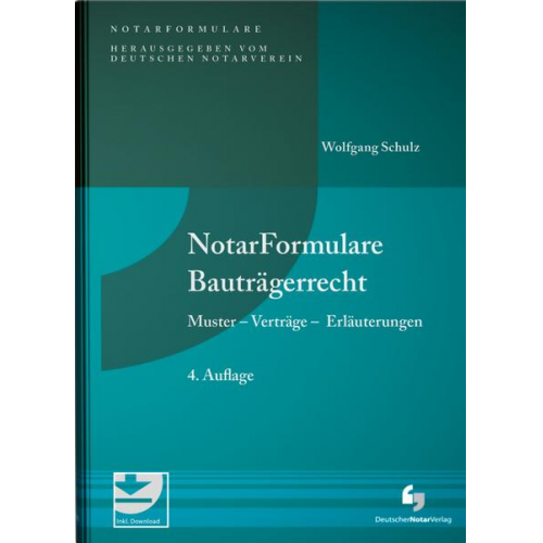 Wolfgang Schulz - NotarFormulare Bauträgerrecht