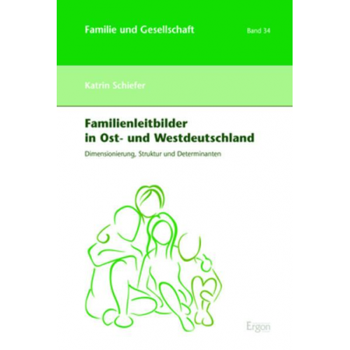 Katrin Schiefer - Familienleitbilder in Ost- und Westdeutschland