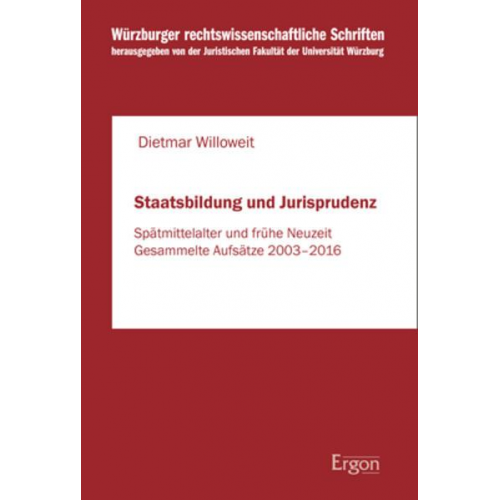 Dietmar Willoweit - Staatsbildung und Jurisprudenz