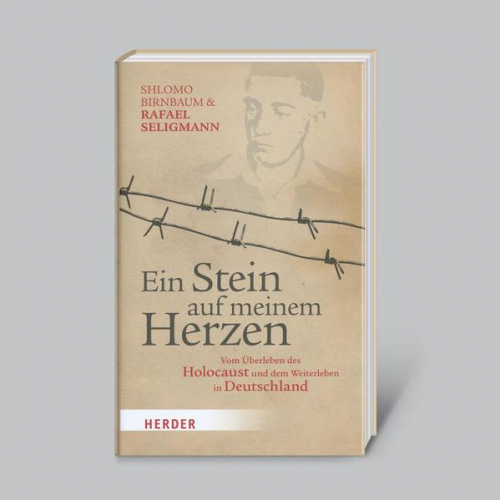 Shlomo Birnbaum & Rafael Seligmann - Ein Stein auf meinem Herzen: Vom Überleben des Holocaust und dem Weiterleben in Deutschland