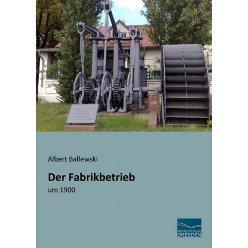 Albert Ballewski - Ballewski, A: Fabrikbetrieb