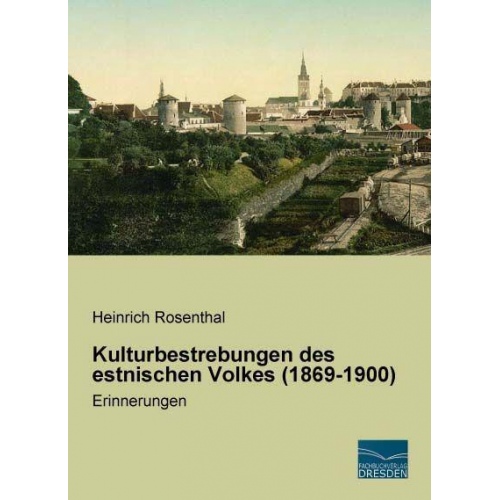 Heinrich Rosenthal - Rosenthal, H: Kulturbestrebungen des estnischen Volkes (1869